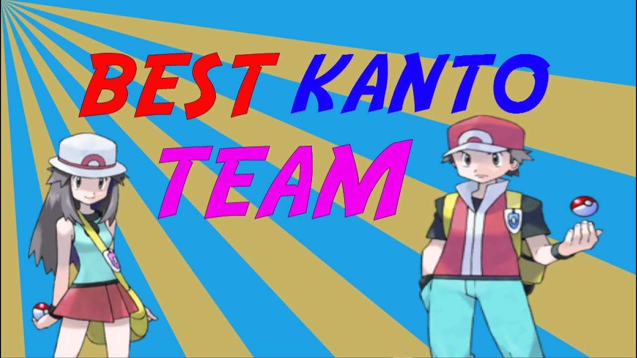 BEST KANTO TEAM YouTube