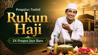 🔴 Live Ponpes Jaya Baru (Rukun Haji)