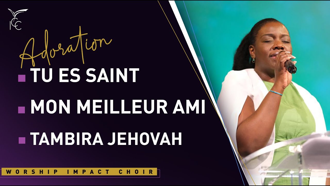 Tu es Saint Mon meilleur ami Tambira Jehovah Worship Impact Choir YouTube