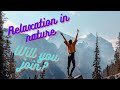 Relaxation in nature. Meditation and relaxation with nature sounds.Relax sounds sleep.