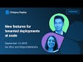 New features for tenanted deployments at scale