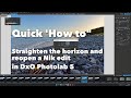 Responding to two questions I had in comments on using DxO Photolab 5