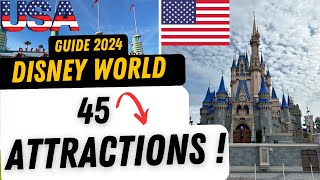 WALT DISNEY WORLD - 45 ATTRACTIONS / Guide 2024