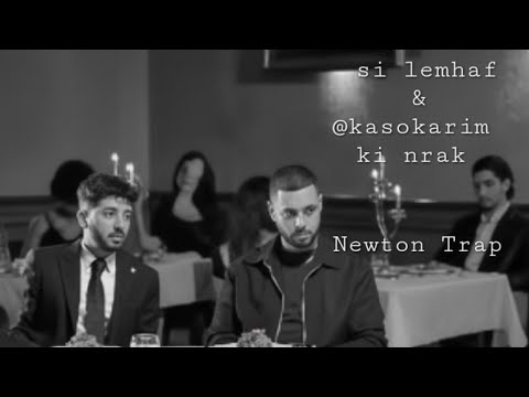 si lemhaf & @kasokarim ki nrak ( Newton Trap version)