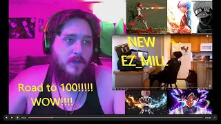 New Reaction EZMILL IDK Road to 100