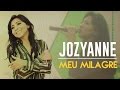 Jozyanne - Meu Milagre - AD São João do Oriente (MG)