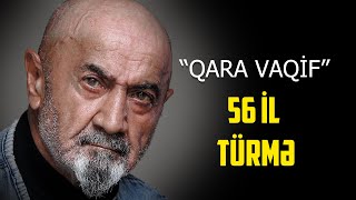 Qara Vaqif - Rusiyanın Ən Çətin Həbsxarında Ciddi Rejimdə Cəza Çəkən Adam Nail Kəmərli