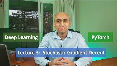 Deep Learning with PyTorch - Lecture 3 - Stochastic Gradient Decent