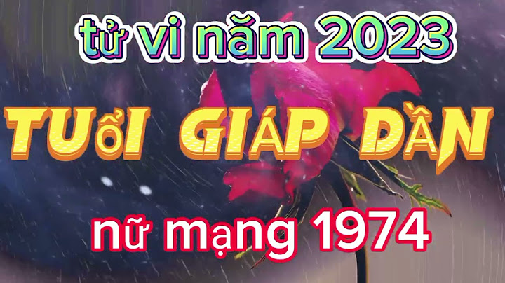 Sinh năm 1974 năm 2023 bao nhiêu tuổi năm 2024