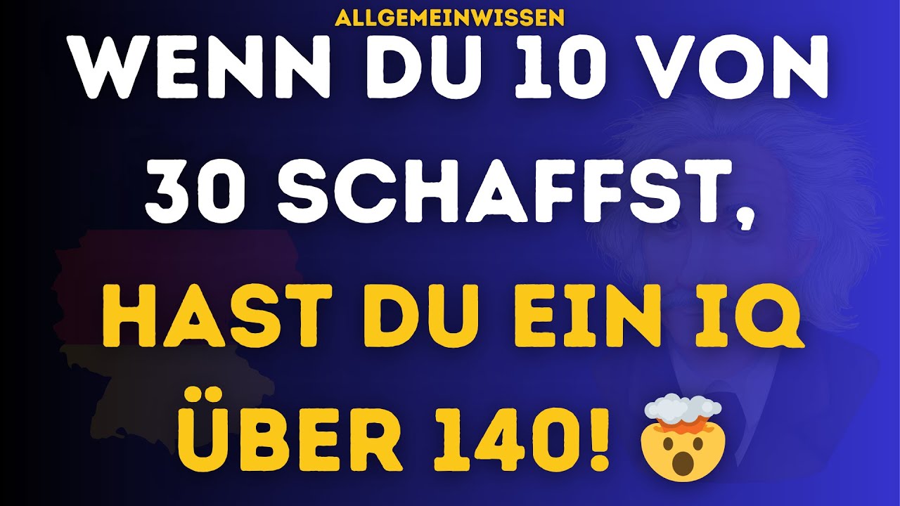 Nur 1 % können dieses Allgemeinwissens Quiz bestehen! 😱
