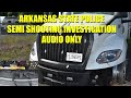 Arkansas State Police Detective's AUDIO Interview ASP Sergeant Ref Semi Shooting-Part 1