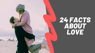 24 PSYCHOLOGICAL FACTS ABOUT LOVE ARE JUST AMAZING