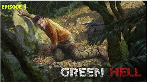 Green Hell-Part 1 Survival? (Getting Started)