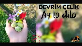 DEVRİM ÇELİK - AY LO DILO Resimi