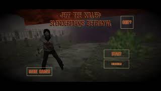 Jeff The Killer Slendermans Betrayal