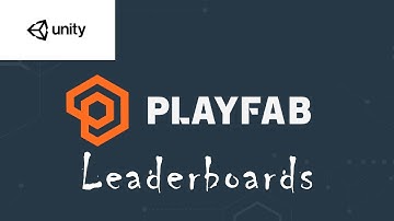 Create AWESOME leaderboards in Unity with PLAYFAB.