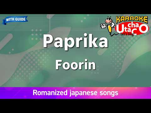 Paprika – Foorin (Romaji Karaoke with guide)