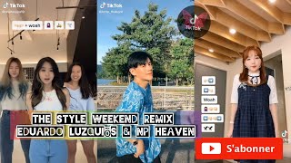 Dj Spencer saah_The Style Weekend Remix Eduardo Luzquiõs NP Heaven/ Dance tiktok 2020#tiktokdance