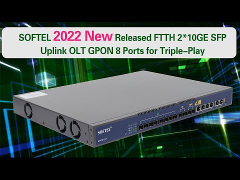 Softel 2022 New Released FTTH 2*10GE SFP+ Uplink OLT GPON 8 Ports for Triple-Play