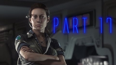 Alien: Isolation | Part 17: Apollo is in Control