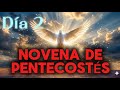🔥 SEGUNDO DÍA de la Novena de Pentecostés | Espíritu Santo, dame fuerza y sabiduría 🙏