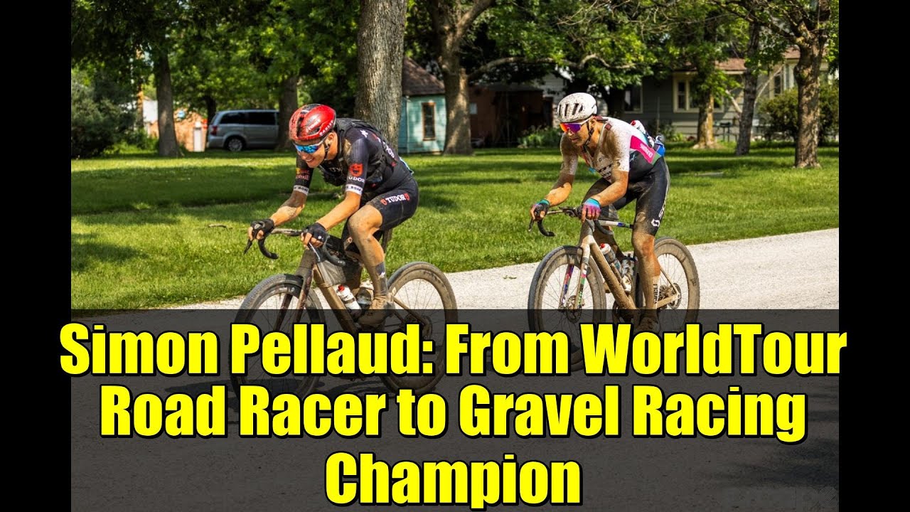 Simon Pellaud: From WorldTour Road Racer to Gravel Racing Champion