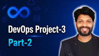 131 DevOps 13th May @ 7 AM (DevOps Project-3 | Part-2) by Mr. Sai