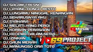 DJ SALAM TRESNO FULL ALBUM BY 69 PROJECT COCOK UNTUK CEK SOUND