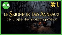Le Seigneur des Anneaux, le Jeu de Rôle - Le Livre de Noirmanteau - Episode 1
