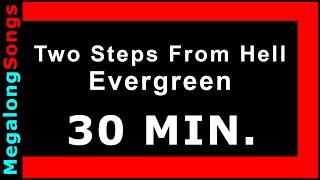 Two Steps From Hell - Evergreen 🔴 [30 MINUTE LOOP] ✔️