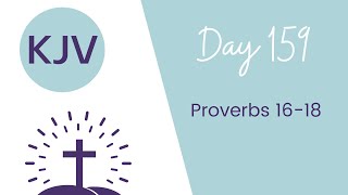 PROVERBS 16-18// King James KJV Bible Reading // Daily Bible Verse // Bible in a Year Day 159 Wealth