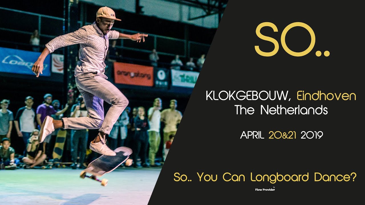 SO.. You Can Longboard Dance 2019 - Official Promo