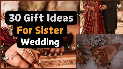 30 Gifts Ideas for Sister Wedding | Gifts for Sister | Wedding Gift ideas | @WorldOfIdeas_30