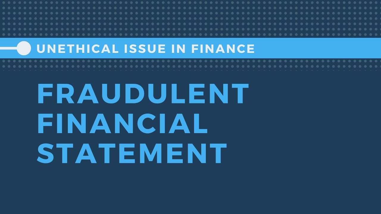 FINANCIAL REPORTING FRAUDULENT