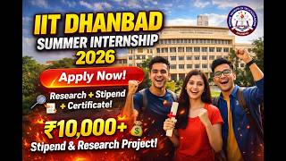 IIT Dhanbad Summer Internship 2026 Full Details| Stipend #summerinternship2026