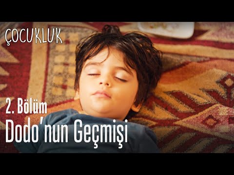 Dodo'nun geçmişi - Çocukluk 2. Bölüm