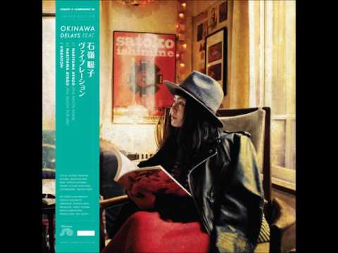 Okinawa Delays feat. Satoko Ishimine - Nariyama Ayagu (Phil Mison Remix)