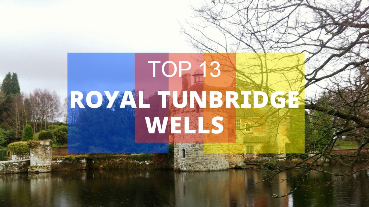Top 13. Best Tourist Attractions in Royal Tunbridge Wells - England