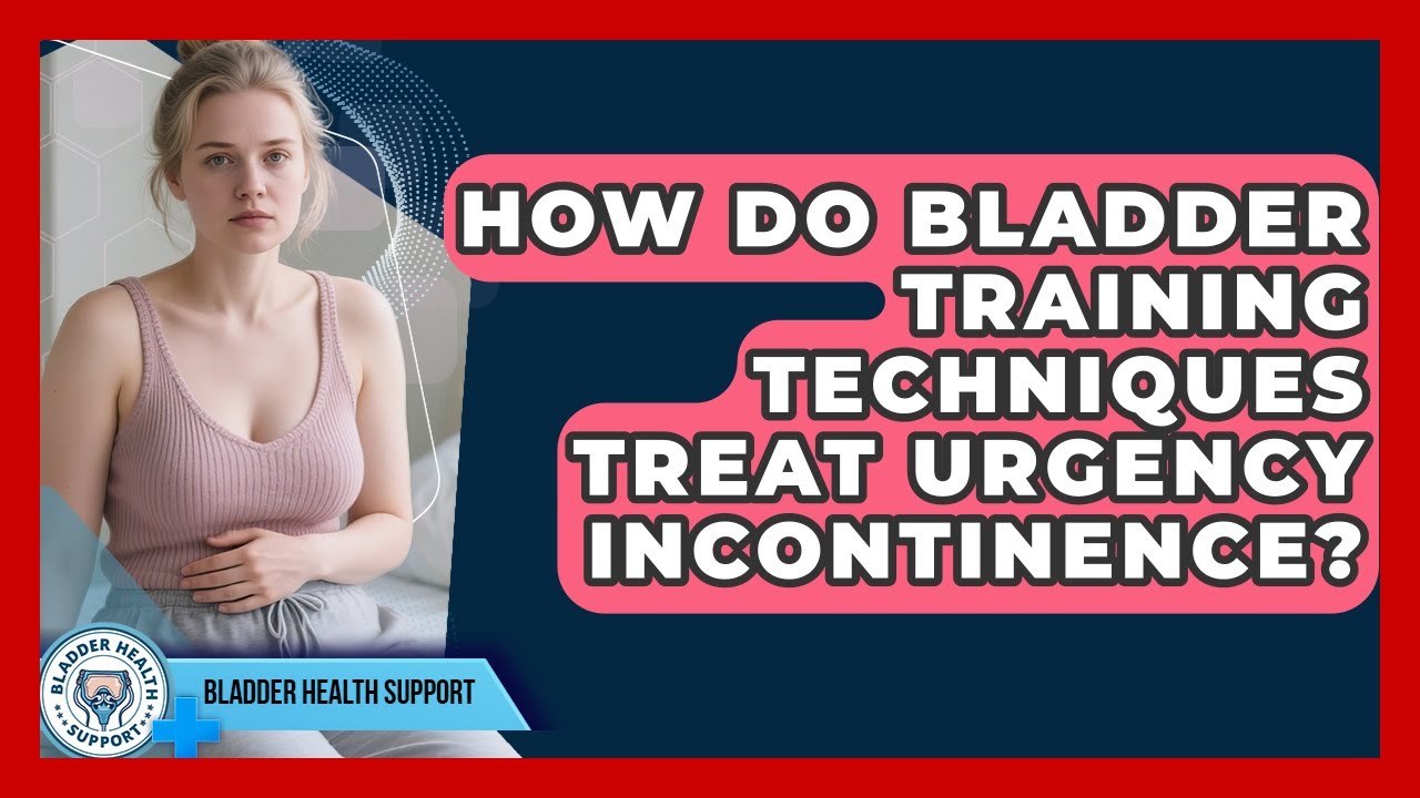 How Do Bladder Training Techniques Treat Urgency Incontinence? - Bladder Health Support