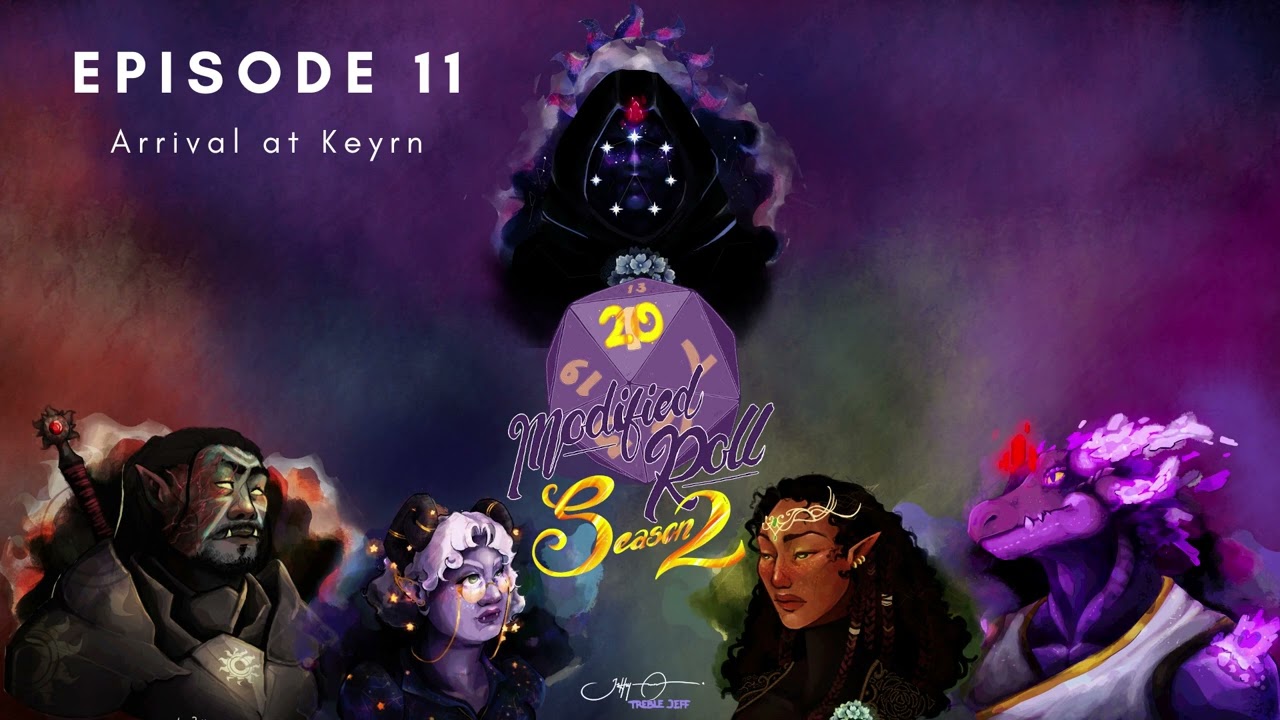 Modified Roll S2 Ep 11 - Arrival At Keyrn