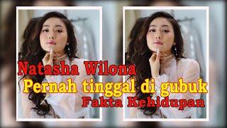 Natasha Wilona Pernah Tinggal Di Sebuah Gubuk