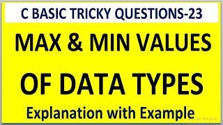 C basics in competitive exams #23 | max and min limits in c data types