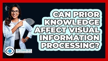 Can Prior Knowledge Affect Visual Information Processing?