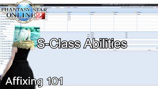 PSO2 S-Class Abilities Affixing 101