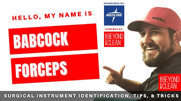 Hello, My Name is: Babcock Tissue Forceps | Surgical Instruments | Beyond Clean