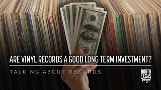 Are Vinyl Records A Good Long Term Investment? | Talking About Records