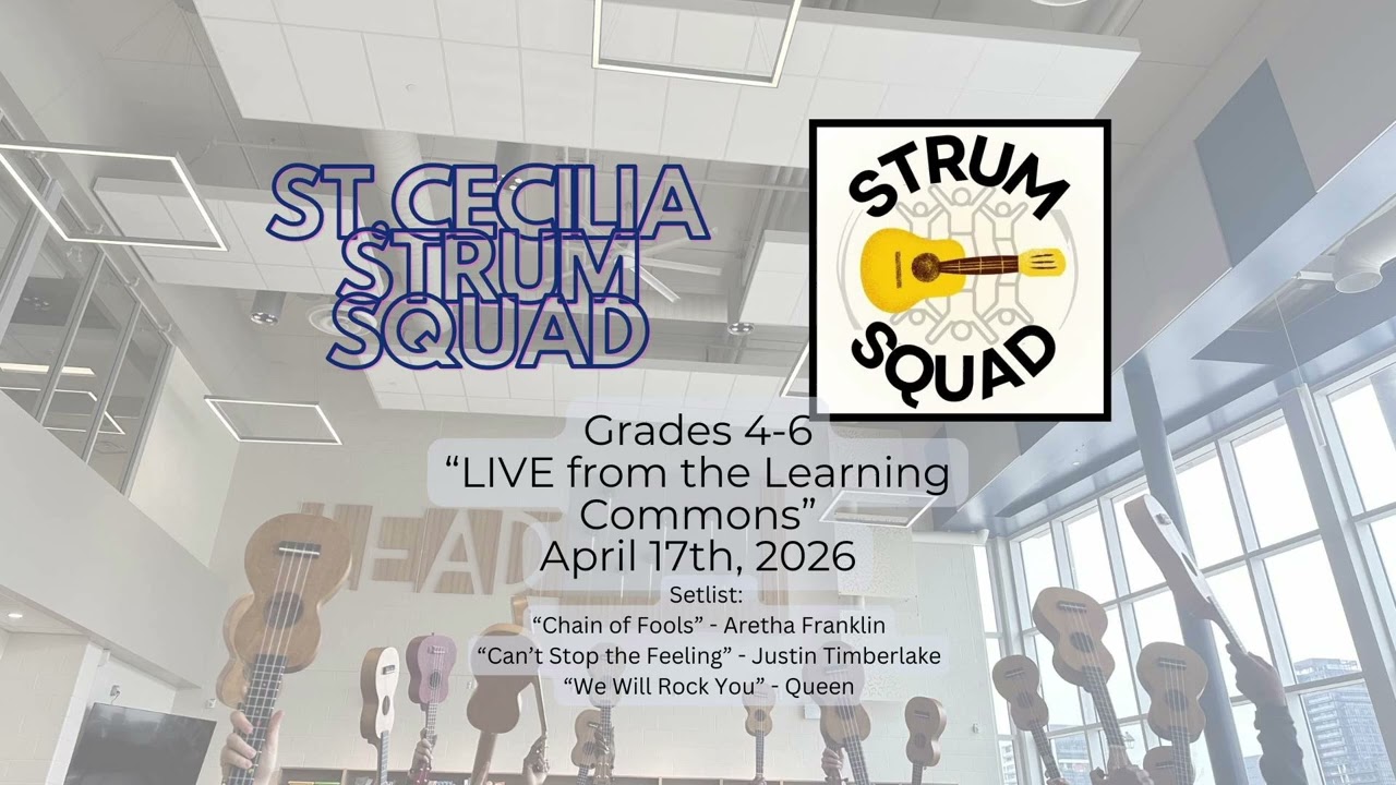 St. Cecilia Strum Squad (Grades 4-6): LIVE from the Learning Commons - April 2026