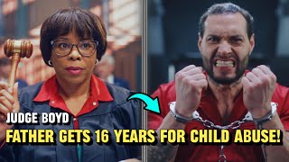 Judge Boyd DESTROYS Father Who Abused His Own Daughter!