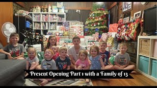 PRESENT Opening 2018 Part 1 with a LARGE FAMILY of 13