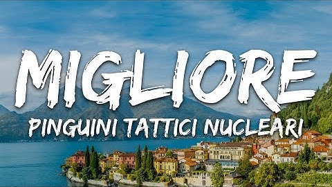 Pinguini Tattici Nucleari - Migliore (Testo/Lyrics)